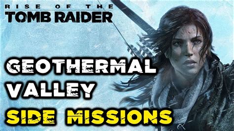 rise of the tomb raider missions geothermal valley|Geothermal Valley Missions .